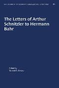 The Letters of Arthur Schnitzler to Hermann Bahr: Edited, Annotated, and with an Introduction