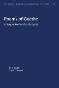 Poems of Goethe: A Sequel to Goethe, the Lyrist