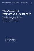 The Parzival of Wolfram Von Eschenbach: Translated Into English Verse with Introduction, Notes, Connecting Summaries