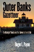 The Outer Banks Gazetteer: The History of Place Names from Carova to Emerald Isle