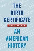 Birth Certificate An American History