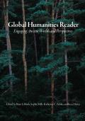 Global Humanities Reader: Volume 1 - Engaging Ancient Worlds and Perspectives
