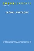 Crosscurrents: Global Theology: Volume 62, Number 4, December 2012