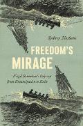 Freedom's Mirage: Virgil Bennehan's Odyssey from Emancipation to Exile