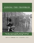 Ending the Troubles: Religion, Nationalism, and the Search for Peace and Democracy in Northern Ireland, 1997-1998