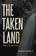 The Taken Land (Riro Te Whenua)