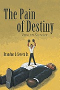 The Pain of Destiny: Vow to Survive