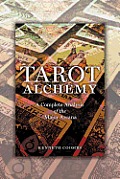 Tarot Alchemy: A Complete Analysis of the Major Arcana