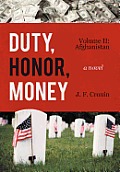 Duty Honor Money Volume II Afghanistan