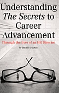 Understanding the Secrets to Career Advancement: Through the Eyes of an HR Director