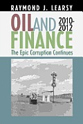 Oil & Finance 2010 2012 The Epic Corruption Continues