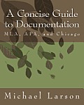 Concise Guide To Documentation Mla Apa & Chicago