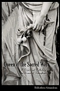 Queen of the Sacred Way A Devotional Anthology in Honor of Persephone