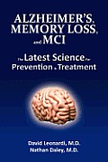 Alzheimers Memory Loss & MCI the Latest Science for Prevention & Treatment