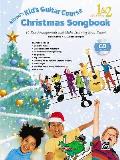 Alfred's Kid's Guitar Course Christmas Songbook 1 & 2: 15 Fun Arrangements That Make Learning Even Easier!, Book & CD