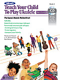 Alfred's Teach Your Child to Play Ukulele, Bk 1