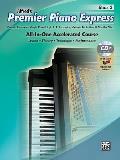 Premier Piano Express, Bk 2: All-In-One Accelerated Course, Book, CD-ROM & Online Audio & Software