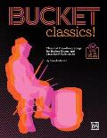 Bucket Classics!: Classical Play-Along Songs for Bucket Drums and Classroom Percussion, Book & Online Pdf/Audio