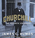 Churchill: The Prophetic Statesman