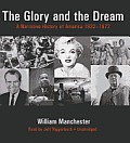 Glory & the Dream A Narrative History of America 1932 1972