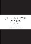 JT + KK = TWO MATES - Part Three: Jack Thompson & Kevin Kearney