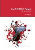 The TEMPLE, fallen: 66 AD to 73 AD