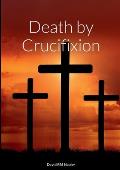 Death by Crucifixion