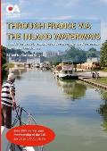 Through France via the Inland Waterways: A guide to transiting France to the Med via the inland waterways