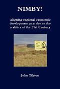 NIMBY! Aligning regional economic development practice to the realities of the 21st Century