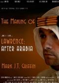 The Making of Lawrence: After Arabia