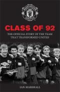 Class of 92 The Official Story of the Team That Transformed United