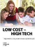 Low Cost - High Tech: Experiments using modern every-day techniques