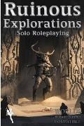 Ruinous Explorations: Solo Roleplaying Rules Compatible with Worlds Without Number
