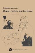 Desire, Fantasy and the Drive: Lunguage: Issue No.1 / 2022