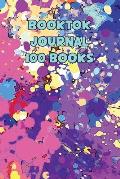 Booktok Journal 100 Books: 6x9 Notebook To Keep Track Of And Review The Books You Have Read