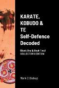 KARATE, KOBUDO & TE, Self Defence Decoded (Book One & Book Two) COLLECTOR'S EDITION