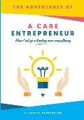 The Adventures Of A Care Entrepreneur: How I Set Up A Leading Care Consultancy