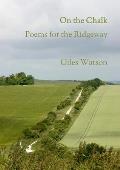 On the Chalk: Poems for the Ridgeway