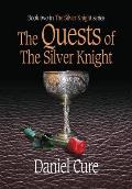 The Quests of the Silver Knight