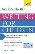 Get Started in Writing for Children