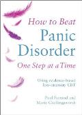 How to Beat Panic Disorder One Step at a Time Using Evidence Based Low Intensity CBT