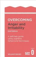 Overcoming Anger & Irritability 2nd Edition A Self Help Guide Using Cognitive Behavioural Techniques