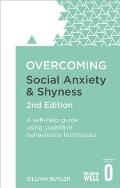 Overcoming Social Anxiety & Shyness 2nd Edition A Self Help Guide Using Cognitive Behavioural Techniques