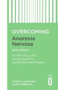 Overcoming Anorexia Nervosa 2nd Edition A Self Help Guide Using Cognitive Behavioural Techniques