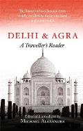 Delhi & Agra A Travellers Reader