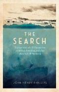 The Search: The True Story of a D-Day Survivor, an Unlikely Friendship, and a Lost Shipwreck Off Normandy