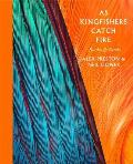 As Kingfishers Catch Fire Birds & Books