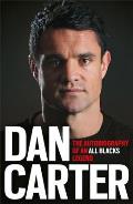 Dan Carter The Autobiography of an All Blacks Legend