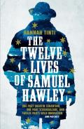 Twelve Lives of Samuel Hawley