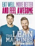 The Lean Machines: Eat Well, Move Better and Feel Awesome